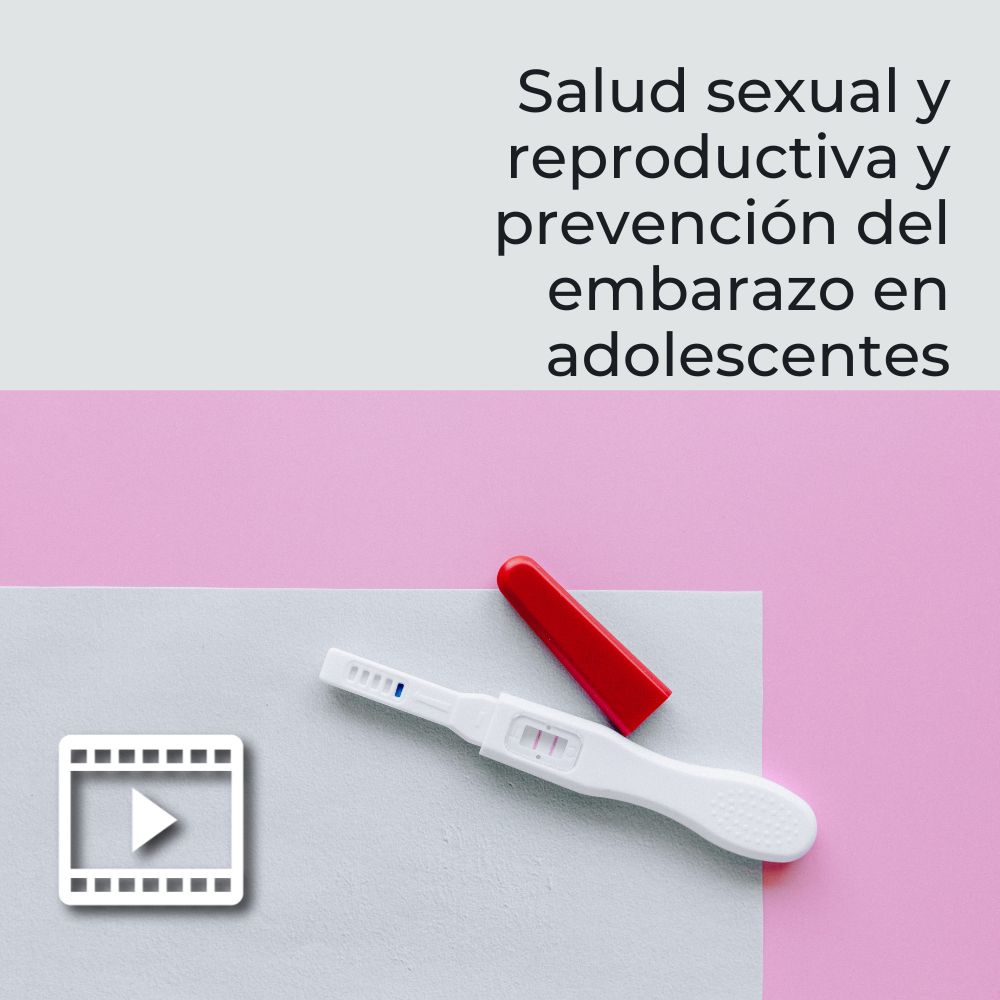Salud Sexual Y Reproductiva Y Prevención Del Embarazo En Adolescentes Udgvirtual Formación 1582